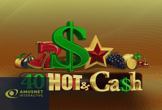 40 Hot & Cash